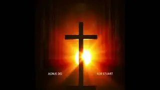 Rob Stuart - Agnus Dei