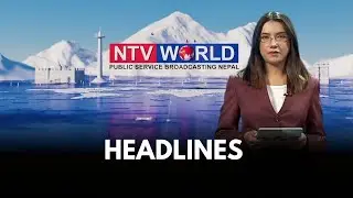 NTV World Prime Time News Headlines 25 January 2026 #NtvWorld #nepal #NTV #psbnepal