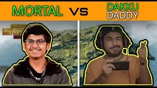 MORTAL VS DAKKU DADDY | PUBG MOBILE | DAKKU DADDY VIDEO #3 | #DKNM #PUBG_MOBILE | COMPARISON VIDEO