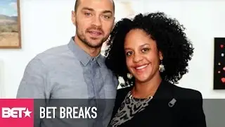 Jesse Williams Files For Divorce - BET Breaks