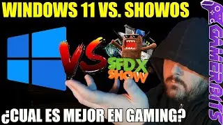 Windows 11 Pro vs. ShowOS (SfdxShow) ¿Cual es mejor en gaming?