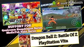 DRAGON BALL Z BATTLE OF Z (PS VITA) VITA3K EMULATOR ANDROID GAMEPLAY SUPPORT FOR SNAPDRAGON & HELIO