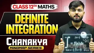 🎯Definite Integration For Class 12 & JEE 2026 🎓| CHANAKYA MINDMAP Series💪 #jeemains @powerbatchjee