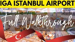[WATCH BEFORE YOU GO] IGA ISTANBUL AIRPORT - ARRIVALS AND DEPARTURE (FULL WALKTHROUGH)