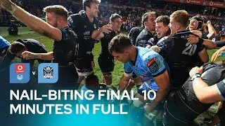 INCREDIBLY TENSE Final 10 Minutes of the Grand Final  | Vodacom Bulls v Glasgow Warriors