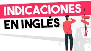 🔥¿Cómo pedir DIRECCIONES en INGLÉS? (📝Guía para tu Viaje al Exterior)