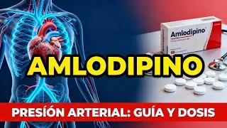 AMLODIPINO Para que sirve, dosis y Efectos Secundarios