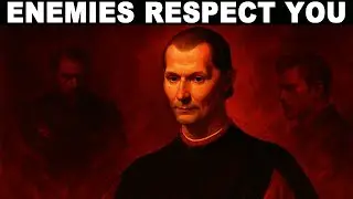 How to Make Enemies Respect You Without Fighting &ndash; Machiavelli
