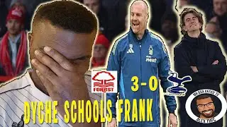 NOTTINGHAM FOREST 3-0 TOTTENHAM | SEAN DYCHE FOOTBALL BETTER than THOMAS FRANK SPURS (RANT!!)