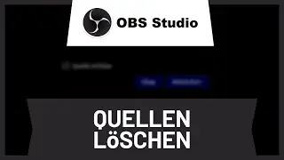 OBS Studio Quellen löschen • Tutorial