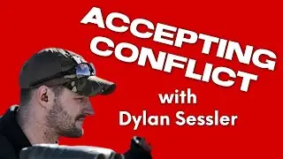 Accepting Conflict with Dylan Sessler