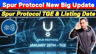 Spur Protocol New Update | Spur Protocol TGE & Listing Update | Spur Protocol Eligibility Criteria