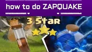 HOW TO DO ZAPQUAKE | 3 STAR MAX BASES!!!