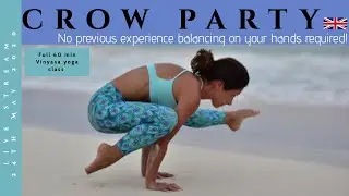 CROW PARTY -  Complete 60 minutes YOGA class with focus on Crow pose variations - INTERMEDIATE