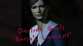 Darling Gails - Anna's Lament (Official Lyric Video)