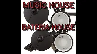 VIDEO    MUSIC HOUSE BATERIA HOUSE