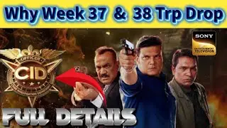 Why Cid Seasion 2 Week 37 & 38 Trp Drop🤔 | Cid Low TRP Reason 