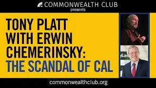 Tony Platt with Erwin Chemerinsky: The Scandal of Cal