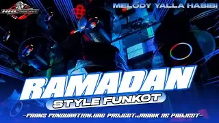 DJ RAMADAN RACE FUNKOT X MELODY YALLA HABIBI 2026 FRANS FUNDURATION 