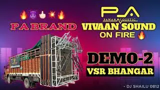 💥 PA BRAND 🔥😈 DEMO 💥 VIVAAN SOUND 👿 VSR BHANGAR DEMO 🖕🏻🔥