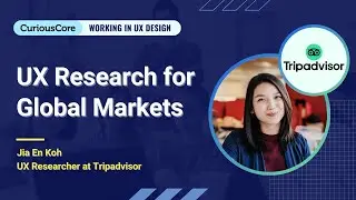 UX Research for Global Markets | Jia En Koh - Tripadvisor | UX Webinar