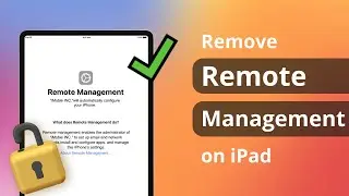 [2 Ways] How to Remove Remote Management iPad After Restore 2025 | Bypass MDM | iPadOS 18