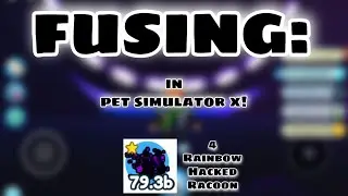 FUSING 4 Rainbow Hacked Racoon in PET SIMULATOR X! (ROBLOX)