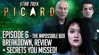 Star Trek Picard Episode 6 - The Impossible Box Breakdown & Review