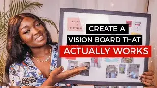 HOW TO MAKE A VISION BOARD THAT WORKS 2022 | MY 2021 VISION BOARD | 5 Highly Effective Steps