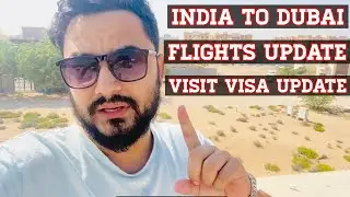 India To Dubai Flights Update | Dubai Visit Visa Update