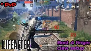 Best control settings for lifeafter 4 finger claw