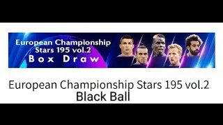 European Championship Stars 195 Vol.2 Black Ball Trick | PES 2018