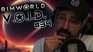 WARUM EINFACH WENN ES AUCH SCHWER GEHT | Rimworld V.O.I.D. #34