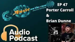 EP47-Brian Dunne -  Porter Caroll (Hall & Oates)