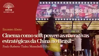 Cinema como soft power: as narrativas estrat&eacute;gicas da China no Brasil