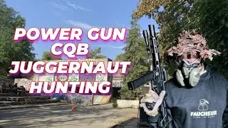 POWER GUN CQB, juggernaut hunting 👹