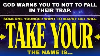 Angels say Someone YOUNGER Than You is DESPERATE to MARRY You But Will Take... | Angel Message