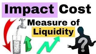 #44 Impact Cost in Stock Market || Measure of Liquidity