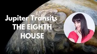 Jupiter Transits The Eighth House
