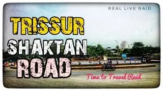 Thrissur Shaktan Road Live Raid, Thrissur  Travel video, Kerala Traval video vlog