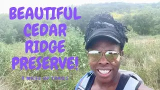 CEDAR RIDGE PRESERVE | WEEKLY WALKING TRAIL | 9 MILES OF TRAILS @LivingWithTina