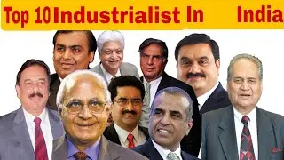 Top 10 Industrialist In India || Top 10 Industrialist In India