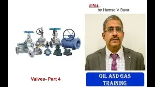 Oil and Gas Process  - Valves - Part 4
