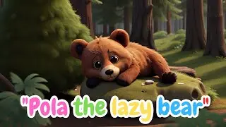 Pola The Lazy Bear  In English - MORAL STORY FOR KIDS || BEDTIME HUT STORIES - KIDS STORIES