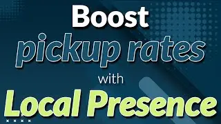 Boost pickup rates with Local Presence