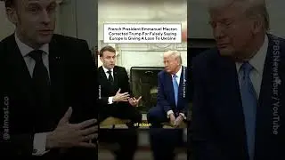 French President Macron Corrected Trump For Falsely Saying Europe Is Giving A Loan To Ukraine