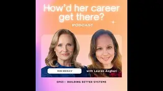 Episode 63: Building Better Systems with Kim McKay