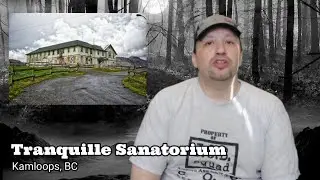 Tranquille Sanatorium | Strangely Canadian | Strange Tales from British Columbia