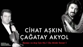 Cihat Aşkın & Çağatay Akyol -  Keman ve Arp İçin No.1 Do Minör Sonat [ 2009 © Kalan Müzik ]