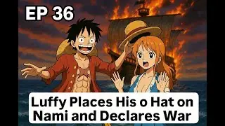 Luffy Places His Hat on Nami and Declares War - One Piece Ep 36